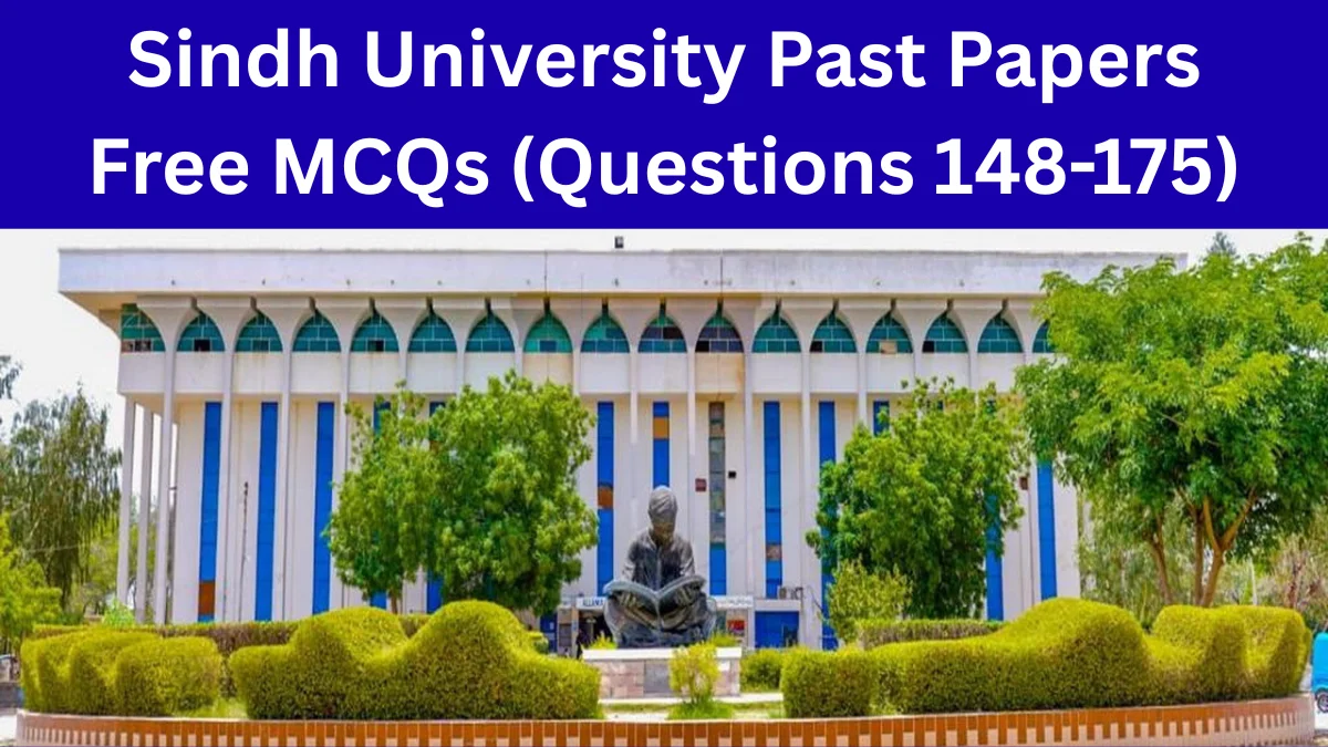 SINDH UNIVERSITY GENERAL KNOWLEDGE PAST PAPER MCQS (148-175)